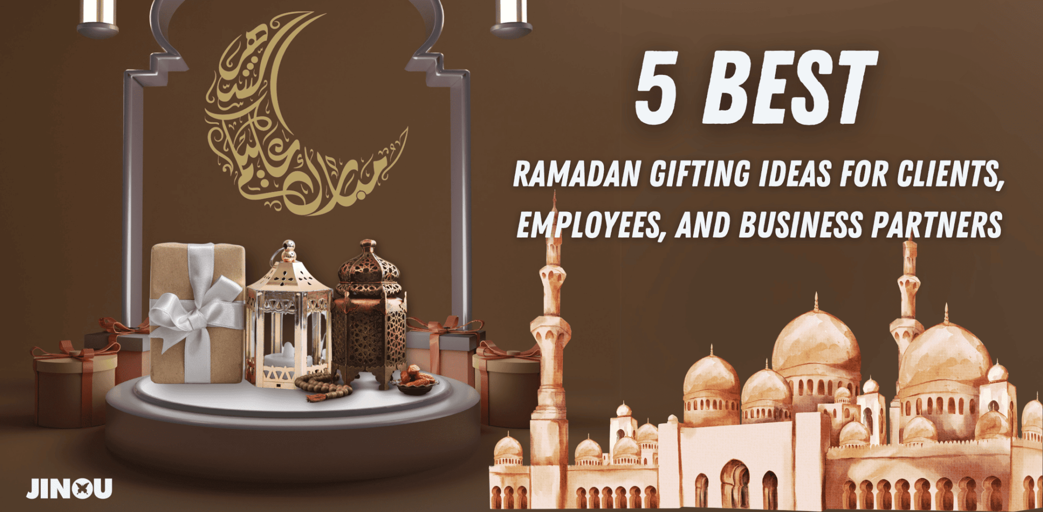 Ramadan Gifting Ideas for Clients, Employees, and Business Partners
